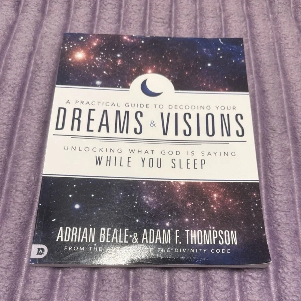 A Practical Guide to Decoding Your Dreams & Visions